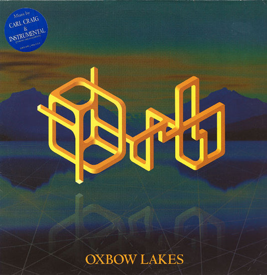 Orb* : Oxbow Lakes (12")