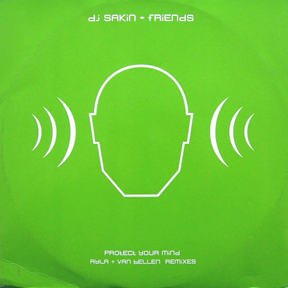 DJ Sakin + Friends* : Protect Your Mind (Ayla + Van Bellen Remixes) (12")