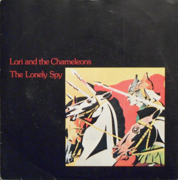 Lori And The Chameleons* : The Lonely Spy (7", Single)