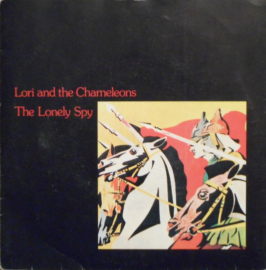 Lori And The Chameleons* : The Lonely Spy (7", Single)