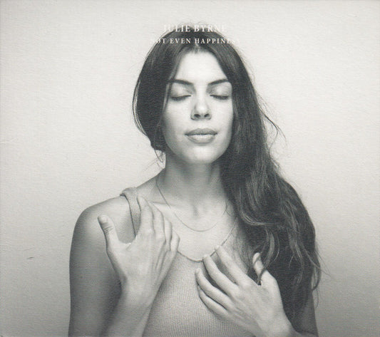 Julie Byrne : Not Even Happiness (CD, Album)