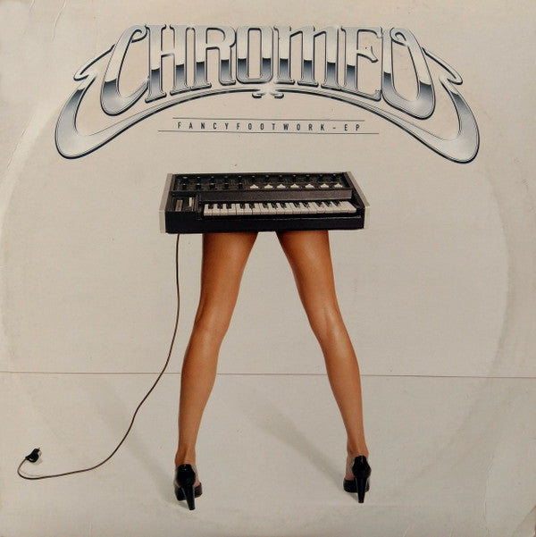 Chromeo : Fancy Footwork EP (2x10", EP)