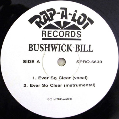 Bushwick Bill : Ever So Clear / Call Me Crazy (12")