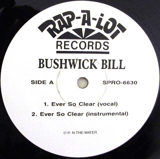 Bushwick Bill : Ever So Clear / Call Me Crazy (12")