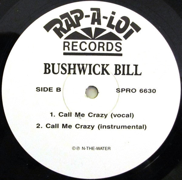 Bushwick Bill : Ever So Clear / Call Me Crazy (12")