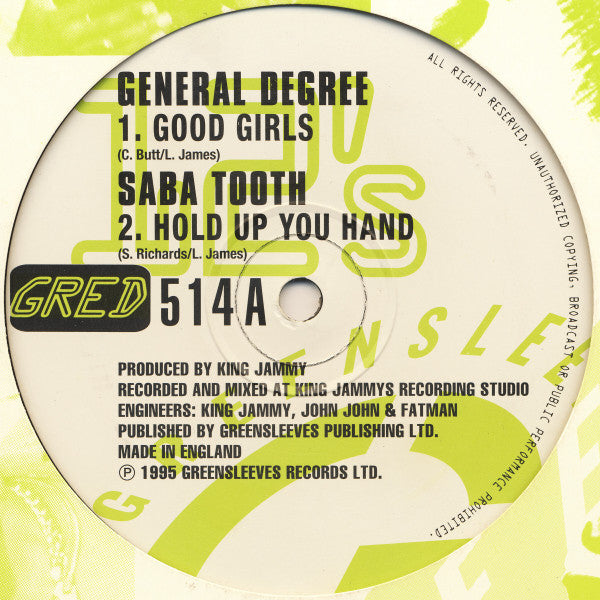 General Degree / Saba Tooth / Lukie D / General B : Good Girls / Hold Up You Hand / I Can Love You Like That / What Is This (12")
