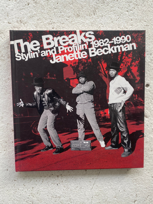 The Breaks - Stylin' and Profilin' 1982-1990 - Janette Beckman